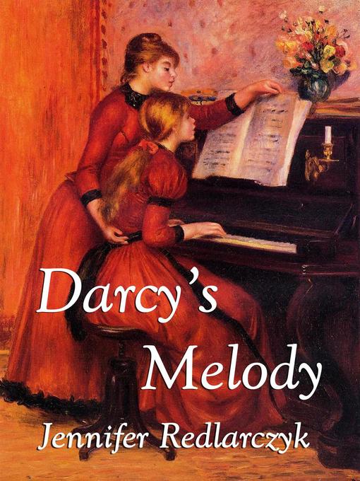 Title details for Darcy's Melody by Jennifer Redlarczyk - Available